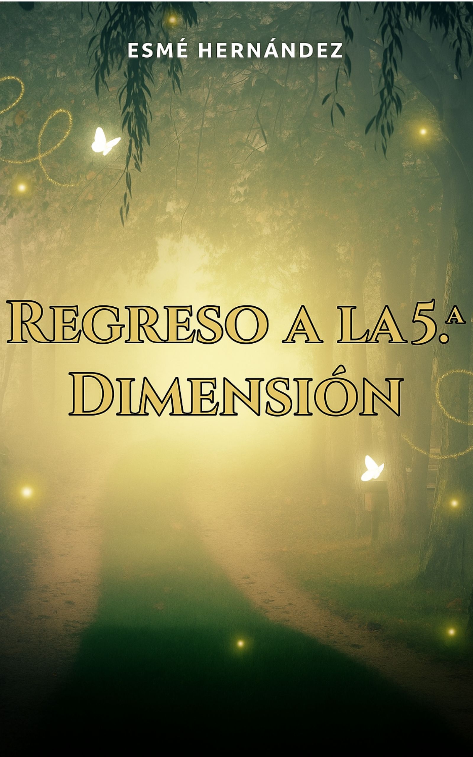 Portada del libro Regreso a la 5.ª Dimensión de Esme Hernández